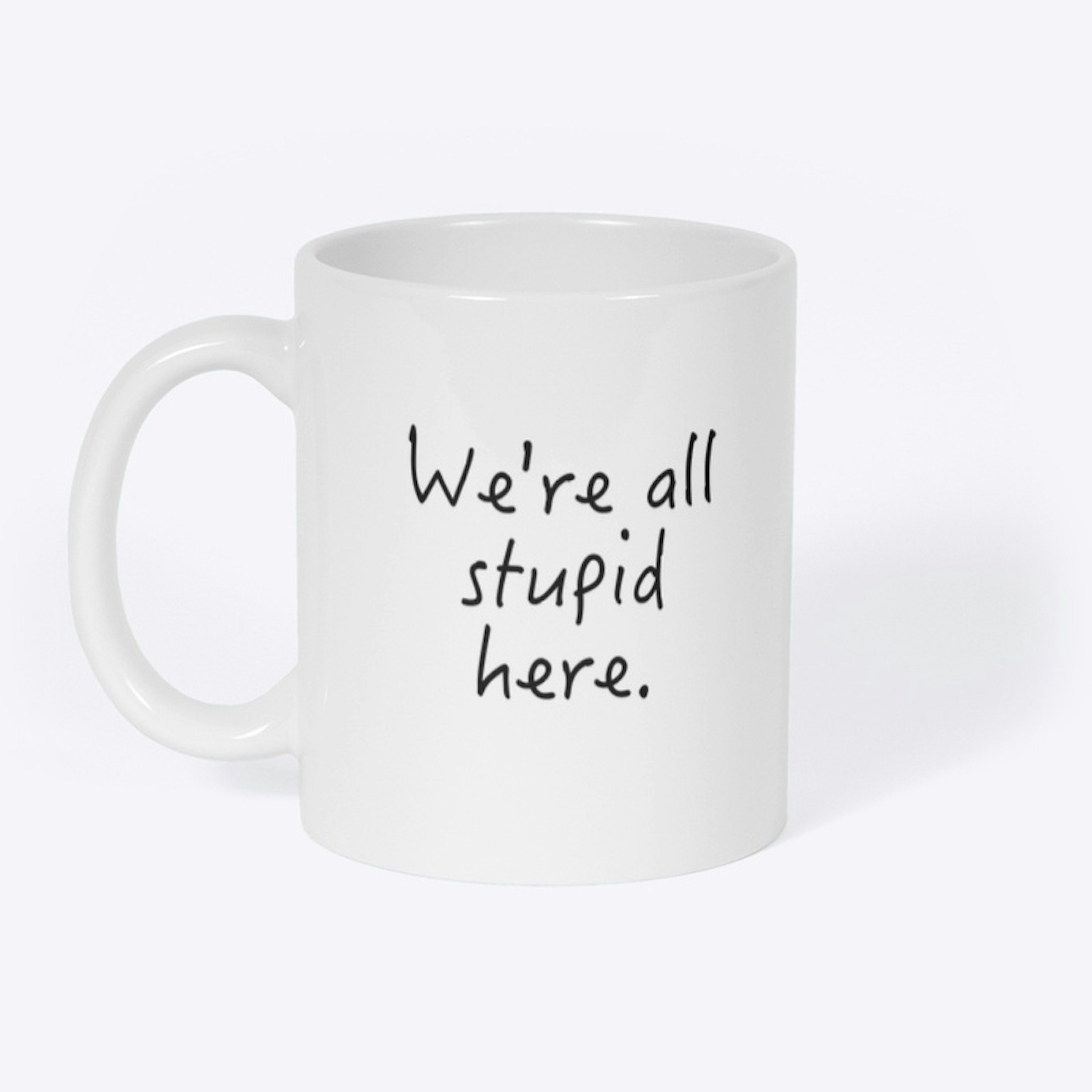 Stupid Mug