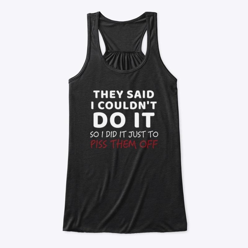 They Said I Couldn't Women's Tank Top